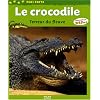 Le crocodile : Terreur du fleuve