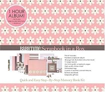 Scrapbook in a Box: Baby Time: Quick and Easy Memory Book Kit Scrapbook in a Box: Baby Time: Quick and Easy Memory Book Kit