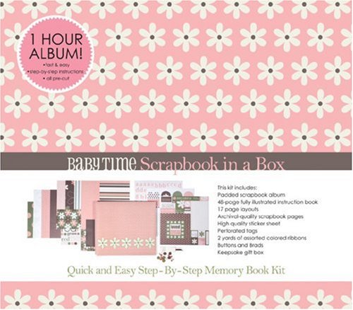 Scrapbook in a Box: Baby Time: Quick and Easy 