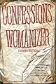 Confessions of a Womanizer