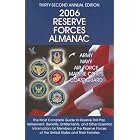 2006 Reserve Forces Almanac: Army, Navy, Air Force, Marine Corps, Coast Guard : The Most... by Debra M. Gordon, Dana L. Smith, Alicia R. Gordon, and Holley Wiedenmann