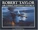 Robert Taylor: Air Combat Paintings: Vol 4 (Air Combat Paintings of Robert Taylor)