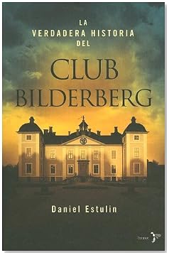 The True History of Club Bilderberg