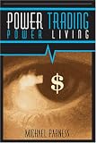 Power Trading Power Living