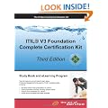 ITIL V3 Foundation Complete Certification Kit: Study Guide Book and Online Course