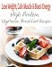 Search : Lose Weight, Gain Muscle & Boost Energy - High Protein Vegetarian Breakfast Recipes (Breakfast Edition)