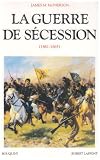 La guerre de S�cession, 1861-1865