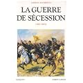 La guerre de S�cession, 1861-1865