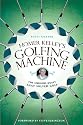 Homer Kelley's Golfing Machine: The Curious Quest That Solved Golf
