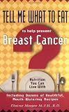 Tell Me What to Eat to Help Prevent Breast Cancer: Nutrition You Can Live With