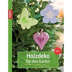 Holzdeko f�r den Garten: Aus Leimholz gearbeitet und dezent bemalt