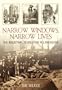 Narrow Windows, Narrow Lives