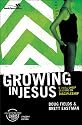 Growing in Jesus, Participant's Guide: 6 Small Group Sessions on Discipleship (Experiencing Christ Together Student Edition)
