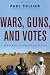 Wars, Guns, and Votes: Democracy in Dangerous Places