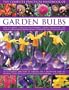 The Complete Practical Handbook of Garden Bulbs: How to create a spectacular flowering garden throughout the year with bulbs, corms, tubers and rhizomes (Complete Practical Handbook)