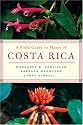 A Field Guide to Plants of Costa Rica