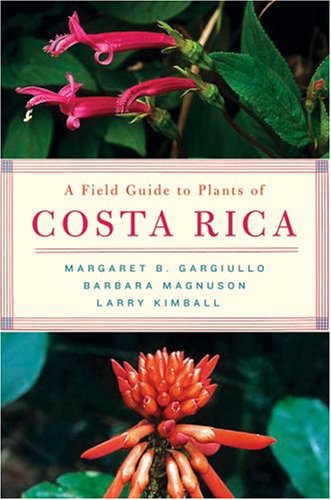A Field Guide to Plants of Costa Rica