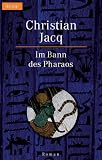 Im Bann des Pharaos - Roman. - Christian Jacq