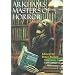 Arkham's Masters of Horror: A 60th Anniversary Anthology Retrospective of the First 30 Years of Arkham House