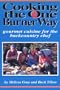 Cooking the One Burner Way: Gourmet Cuisine for the Backcountry  Chef