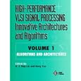 High-Performance VLSI Signal Processing Innovative Architectures... by H. J. Ray Liu and Kung Yao
