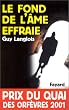 Le Fond de l'�me effraie - Prix Quai des Orf�vres  2001