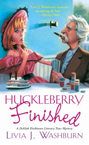 Huckleberry Finished (Delilah Dickinson Literary Tour Mysteries)