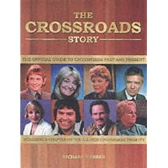 The "Crossroads": The Official Guide to "Crossroads" Past and Present Including the All-new "Crossroads" from ITV