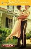 Truth Be Told (Larger Print Superromance)