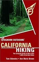 Foghorn California Hiking: The Complete Guide to More Than 1,000 of the Best Hikes