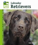 Labrador Retrievers (Animal Planet Pet Care Library)