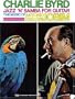 Charlie Byrd - Jazz 'n' Samba for Guitar: The Music of Antonio Carlos Jobim