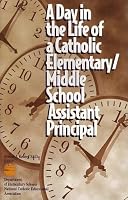 A Day in the Life of a Catholic Elementary-Middle School Assistant Principal