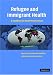 Refugee and Immigrant Health: A Handbook for Health Professionals by Charles Kemp ISBN 0521535603
