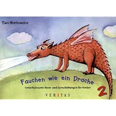Fauchen wie ein Drache. Unterhaltsame Atem- und Sprech�bungen f�r Kinder 2