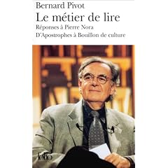 Le m�tier de Lire : R�ponse � Pierre Nora, D'Apostrophes � Bouillon de culture