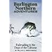 Burlington Northern Adventures: Railroading in the Days of the Caboose