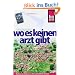 Wo es keinen Arzt gibt: Medizinisches Gesundheitshandbuch zur Hilfe und Selbsthilfe auf Reisen: Diagnose, Medikamente, Malaria-Prophylaxe, Impfungen, Hygiene, Ern�hrung
