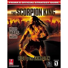 The Scorpion King: Rise of the Akkadian: Prima's Official Strategy Guide (Prima's Official Strategy Guides)