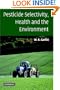 Pesticide Selectivity, Health and the Environment