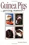 Guinea Pigs: Getting Started