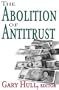 The Abolition of Antitrust