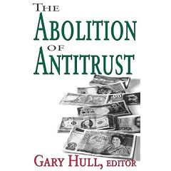 The Abolition of Antitrust