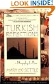 Turkish Reflections: A Biography of a Place