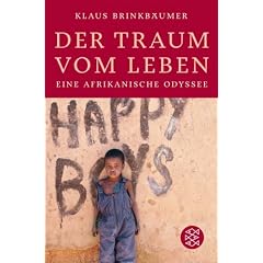 Der Traum vom Leben: Eine afrikanische Odyssee