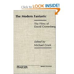 The Modern Fantastic: The Films of David Cronenberg / Edited by Michael Grant.