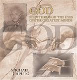 God: Seen Through the Eyes of the Greatest Minds