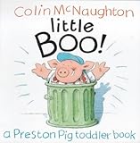 Little boo! : a Preston Pig toddler book