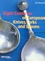 Eight Centuries of European Knives, Forks and