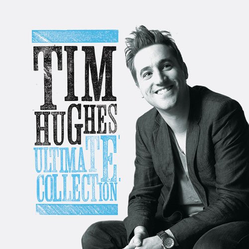 Tim Hughes - Ultimate Collection - Zortam Music